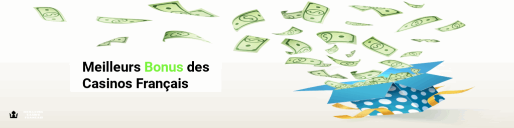 Meilleurs Bonus des Casinos Français